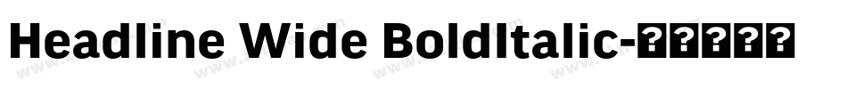 Headline Wide BoldItalic字体转换